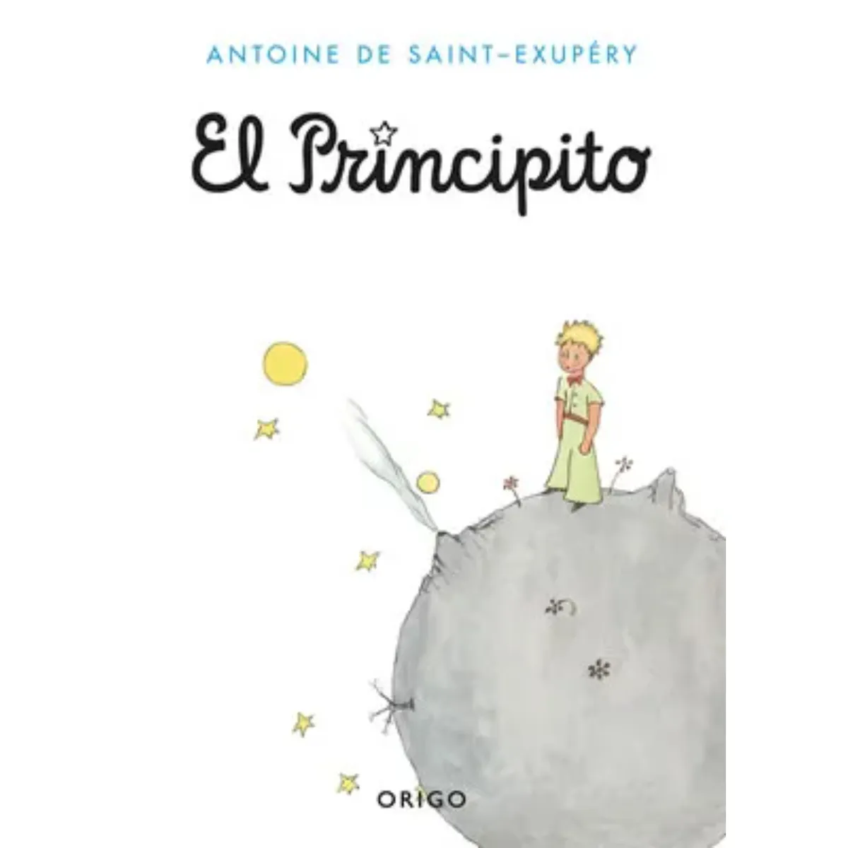ORIGO - El Principito - Autor(a):  Antoine De Saint-Exupery