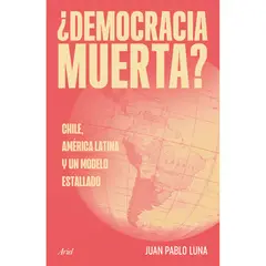 ARIEL - Democracia Muerta - Autor(a): Juan Pablo Luna