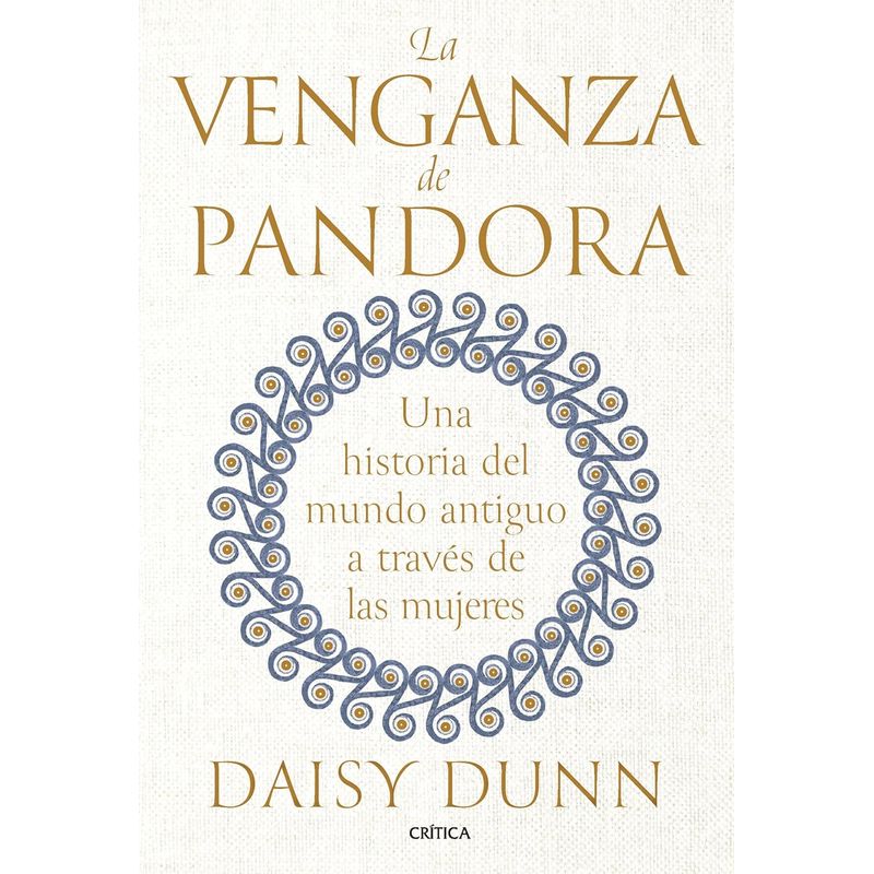 CRITICA - Libro La venganza de Pandora - Daisy Dunn