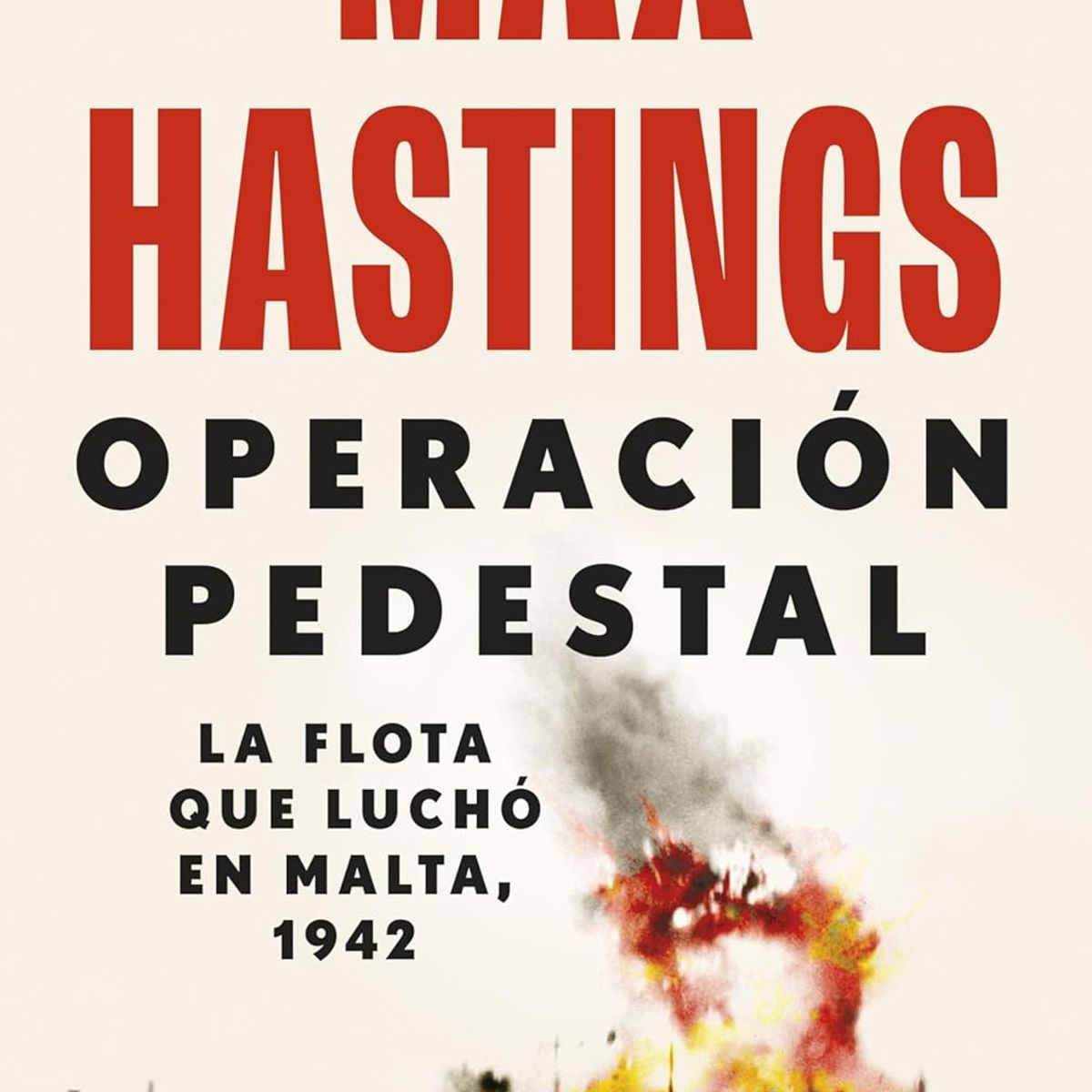 CRITICA - Libro Operación Pedestal - Max Hastings