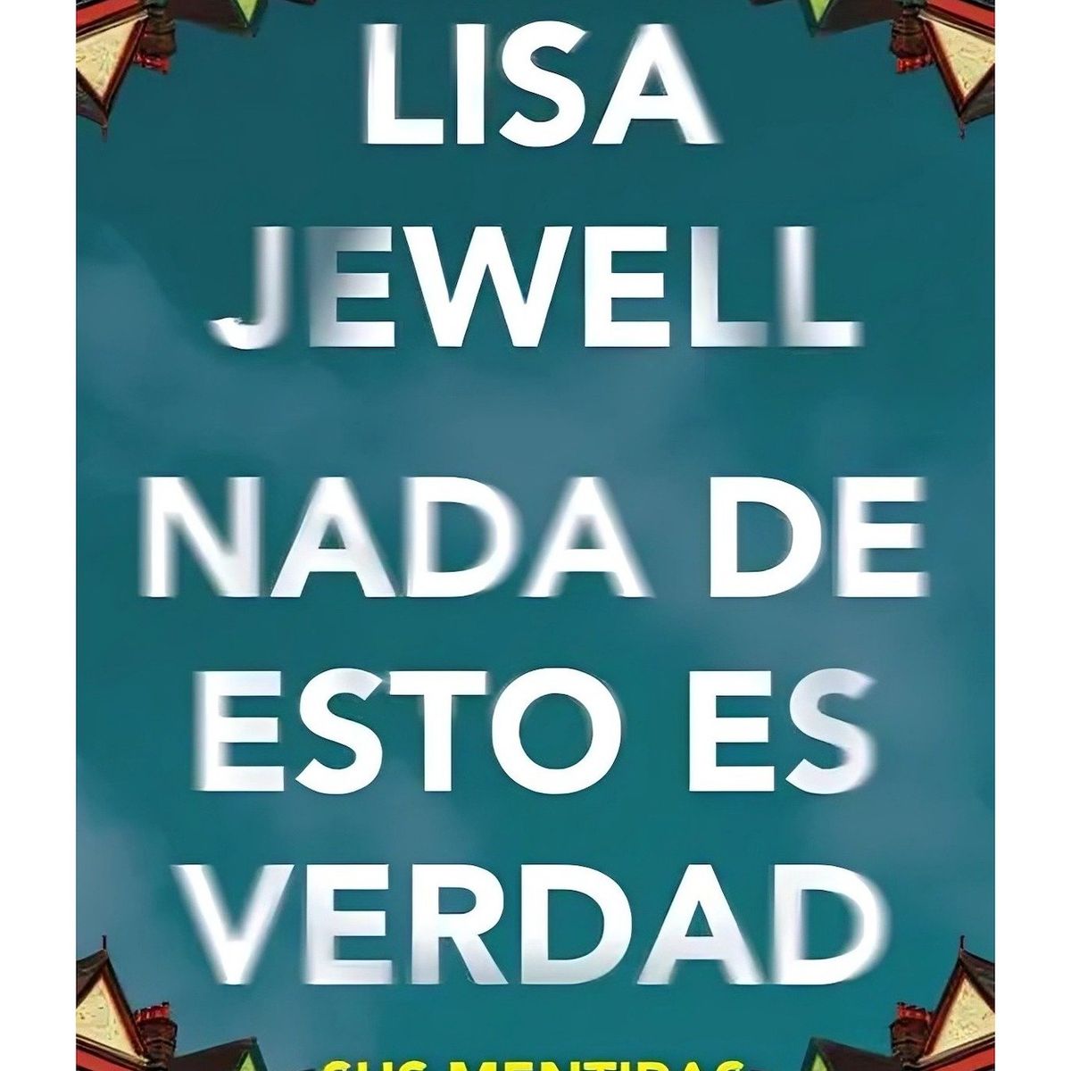 TOP10BOOKS - LIBRO Nada De Esto Es Verdad - Nada De Esto Es Verdad