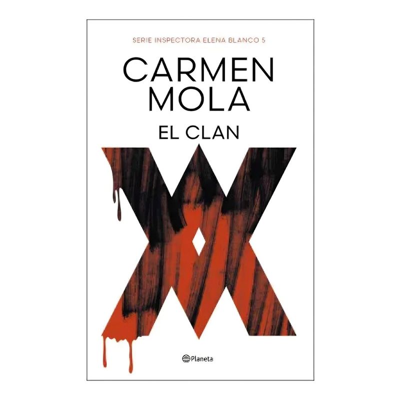 TOP10BOOKS - LIBRO EL CLAN - INSPECTORA ELENA BLANCO 5 / PLANETA / CARMEN MOLA
