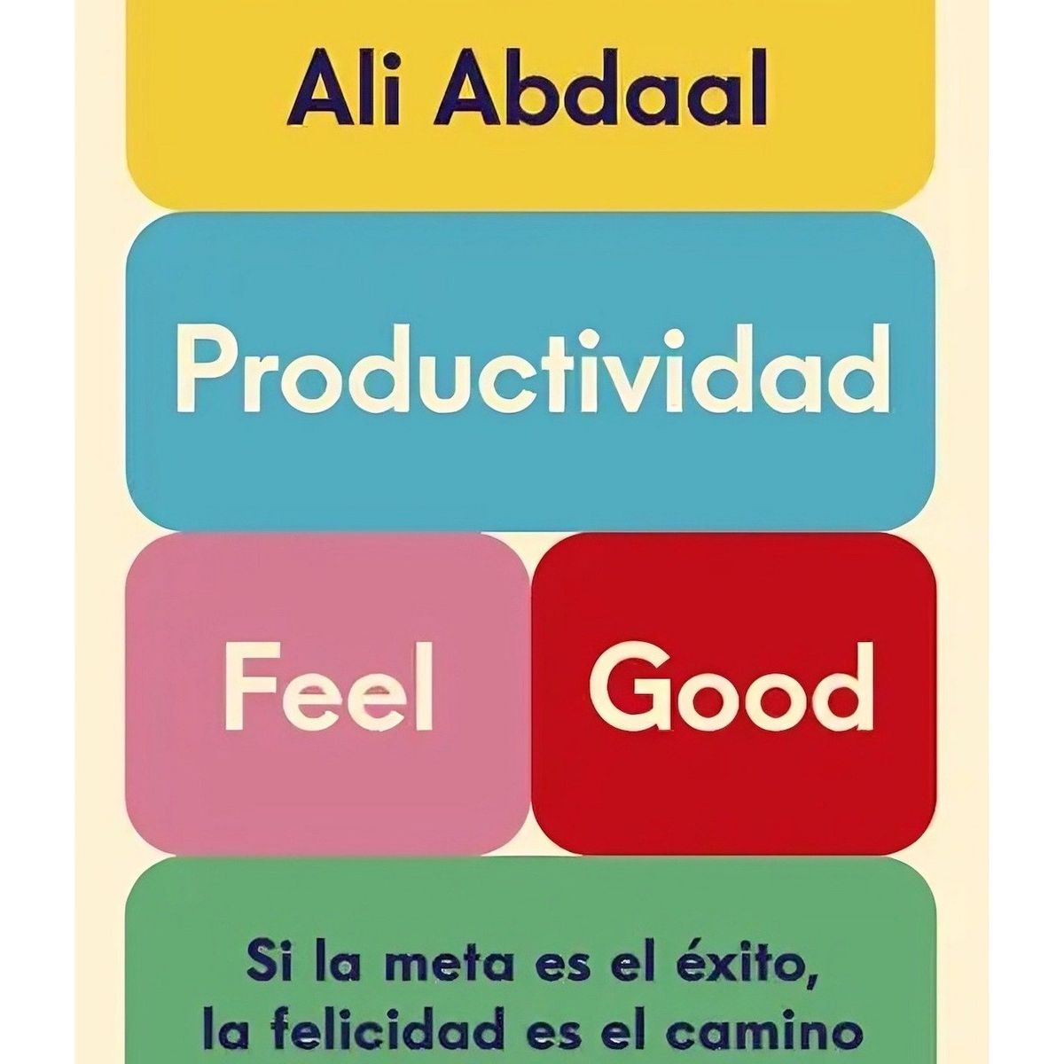 TOP10BOOKS - LIBRO PRODUCTIVIDAD FEEL GOOD / PLANETA / ALI ABDAAL