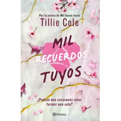 PLANETA - Libro Mil recuerdos tuyos - Tillie Cole