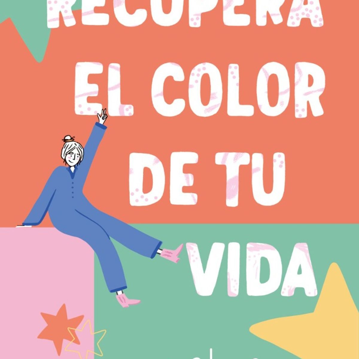PLANETA - Libro Recupera el color de tu vida - Dani Blanq