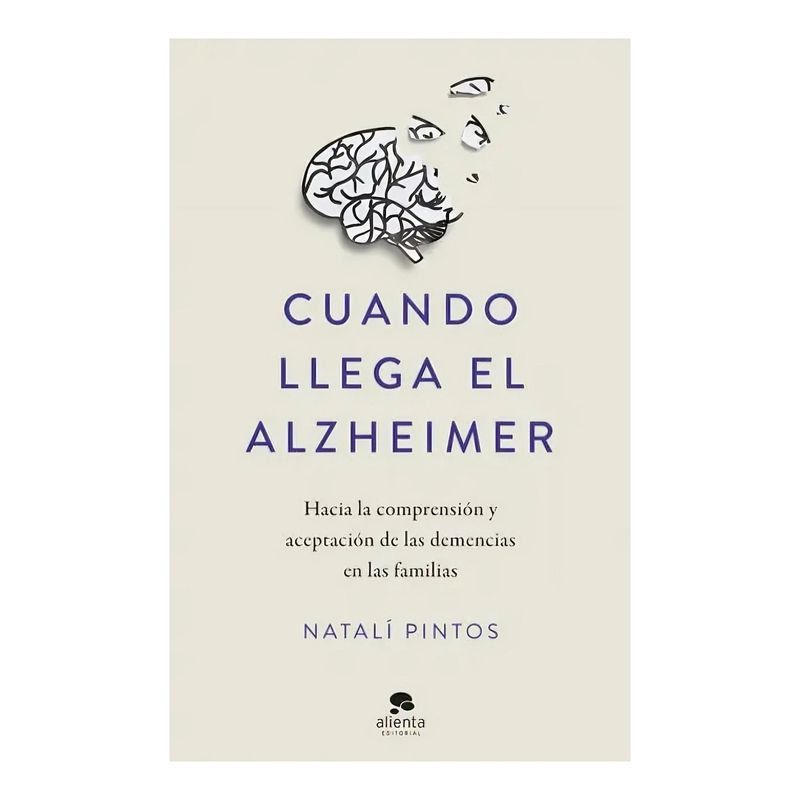 TOP10BOOKS - LIBRO CUANDO LLEGA EL ALZHEIMER / ALIENTA EDITORIAL / CUANDO LLEGA EL ALZHEIMER