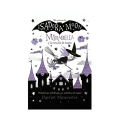 TOP10BOOKS - LIBRO MIRABELLA Y LA ESCUELA DE MAGIA / HARRIET MUNCASTER / ALFAGUARA INFANTIL