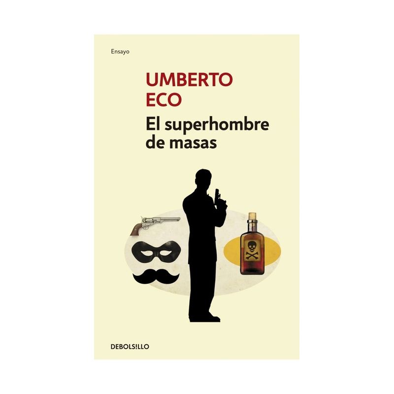 TOP10BOOKS - LIBRO EL SUPERHOMBRE DE MASAS / UMBERTO ECO / DEBOLSLLO