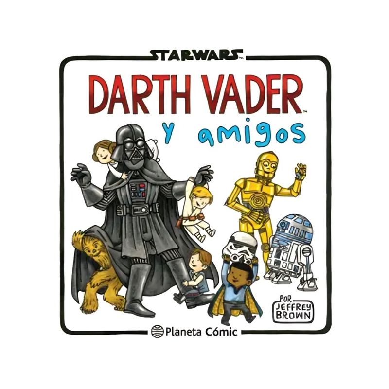 TOP10BOOKS - LIBRO DARTH VADER Y AMIGOS / PLANETA CÓMIC / JEFFREY BROWN