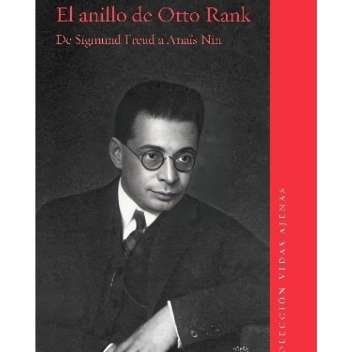 TOP10BOOKS - LIBRO El Anillo De Otto Rank. De Sigmund Freud A Anais Nin