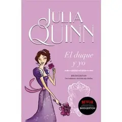 TITANIA - El Duque Y Yo Bridgerton 1 Julia Quinn - Editorial
