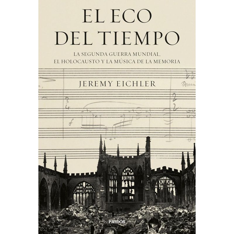PAIDOS - El Eco Del Tiempo - Autor(a):  Jeremy Eichler