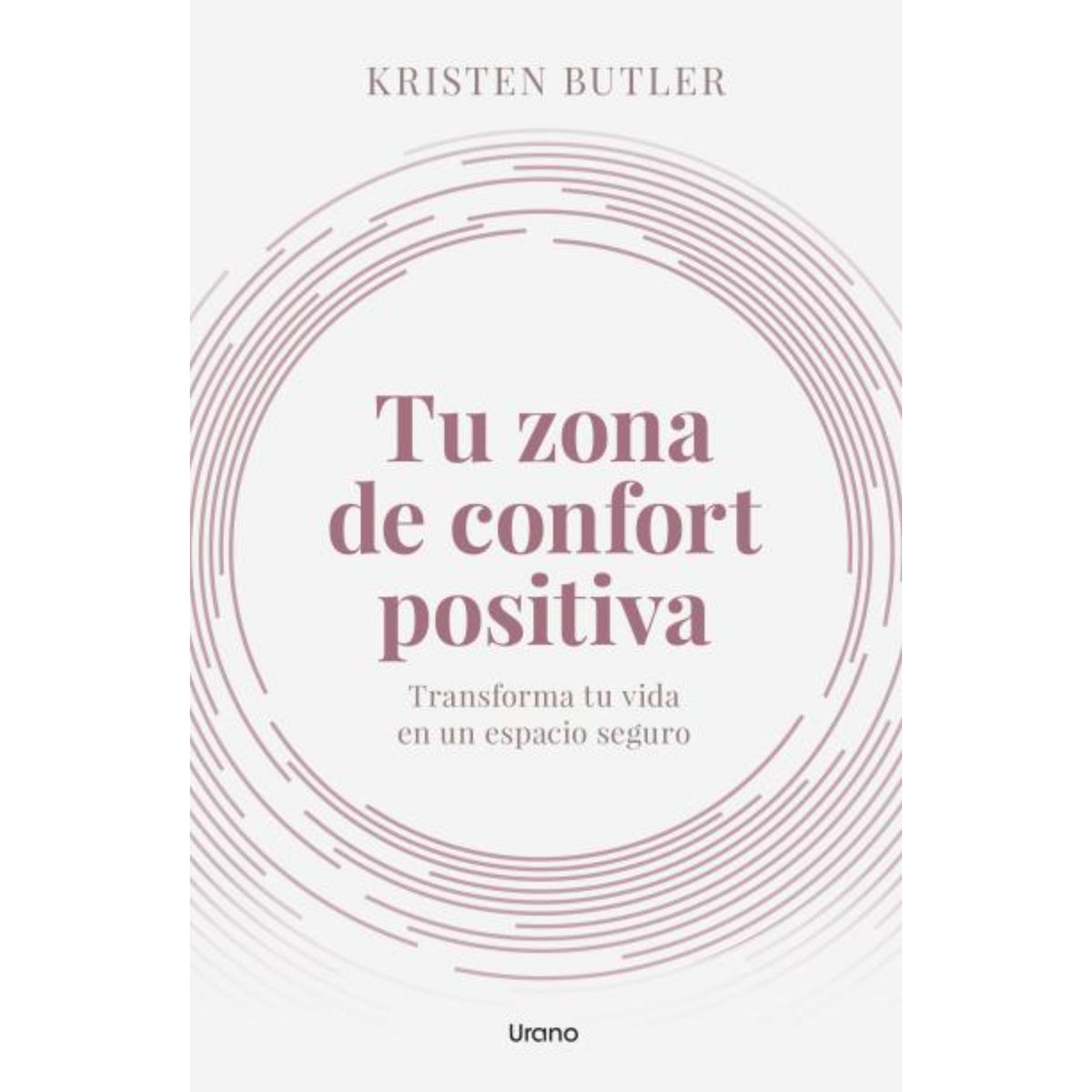 EDICIONES URANO - Tu Zona De Confort Positiva