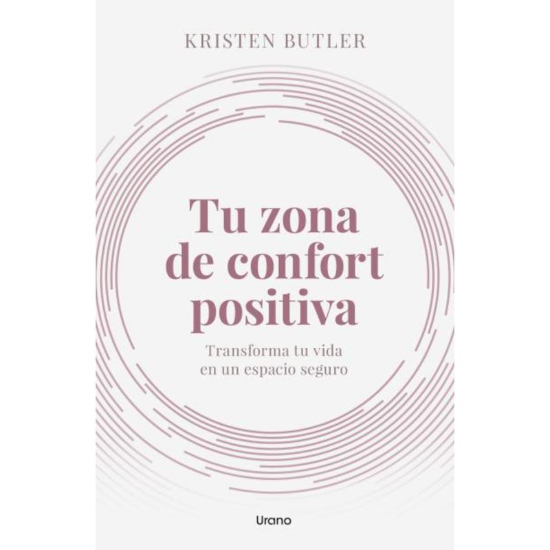 EDICIONES URANO - Tu Zona De Confort Positiva
