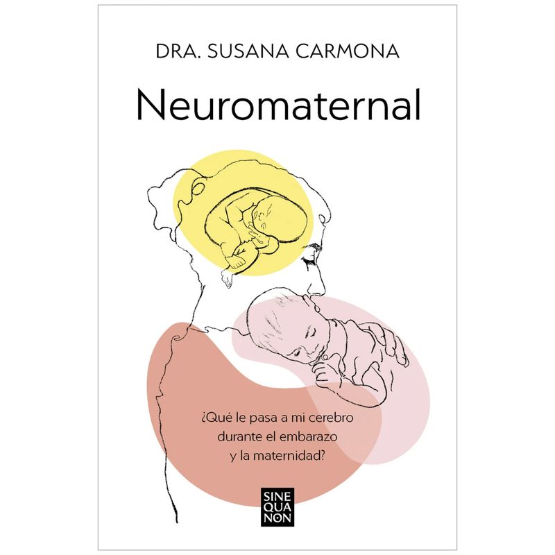 EDICIONES B - Neuromaternal - Autor(a):  Dra. Susana Carmona