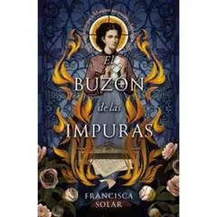 EDICIONES URANO - El Buzon De Las Impuras - Francisca Solar García - Original