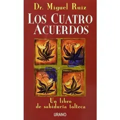 EDICIONES URANO - Los Cuatro Acuerdos - Miguel Ruiz - Editorial Urano
