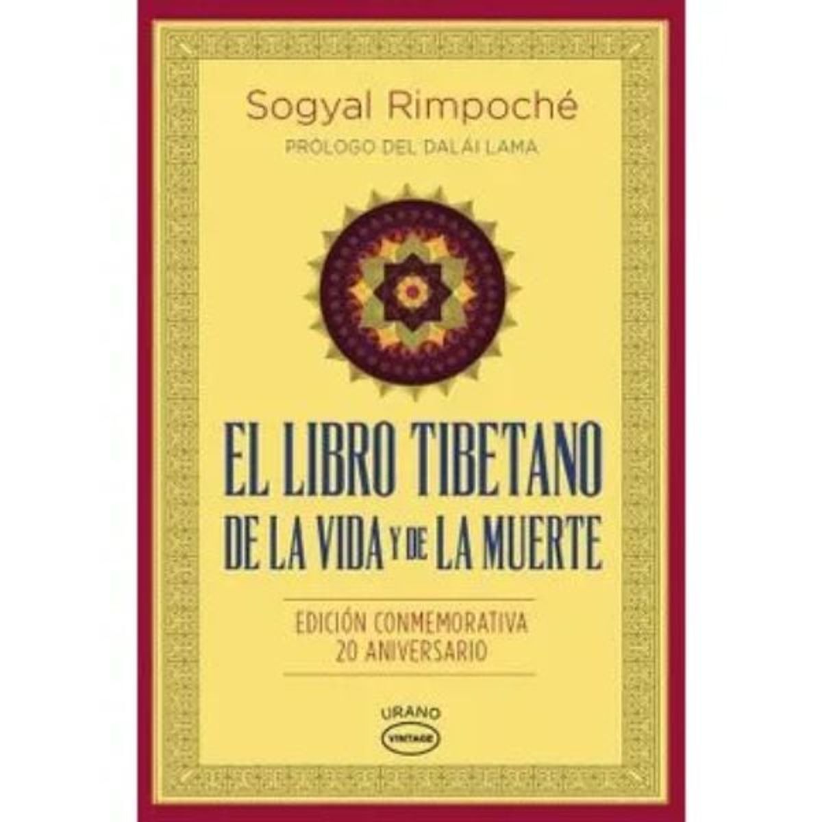 EDICIONES URANO - Tibetano De La Vida Y De La Muerte - Sogyal Rimpoche