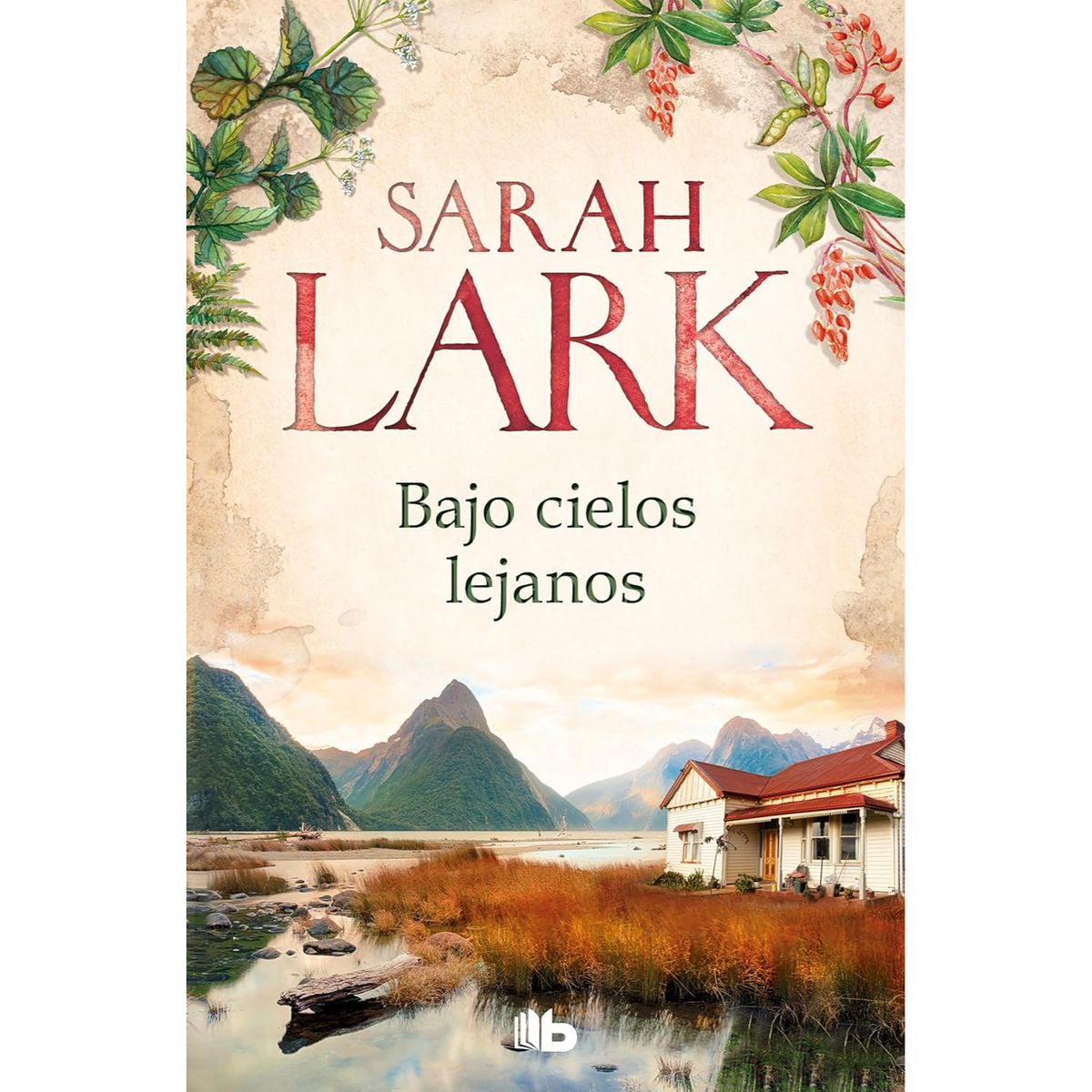 B DE BOLSILLO - Bajo Cielos Lejanos - Autor(a):  Sarah Lark