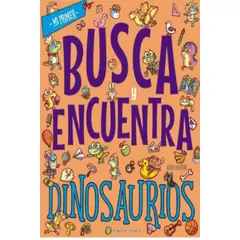 EL GATO DE HOJALATA - Mi Primer Busca Y Encuentra Dinosaurios