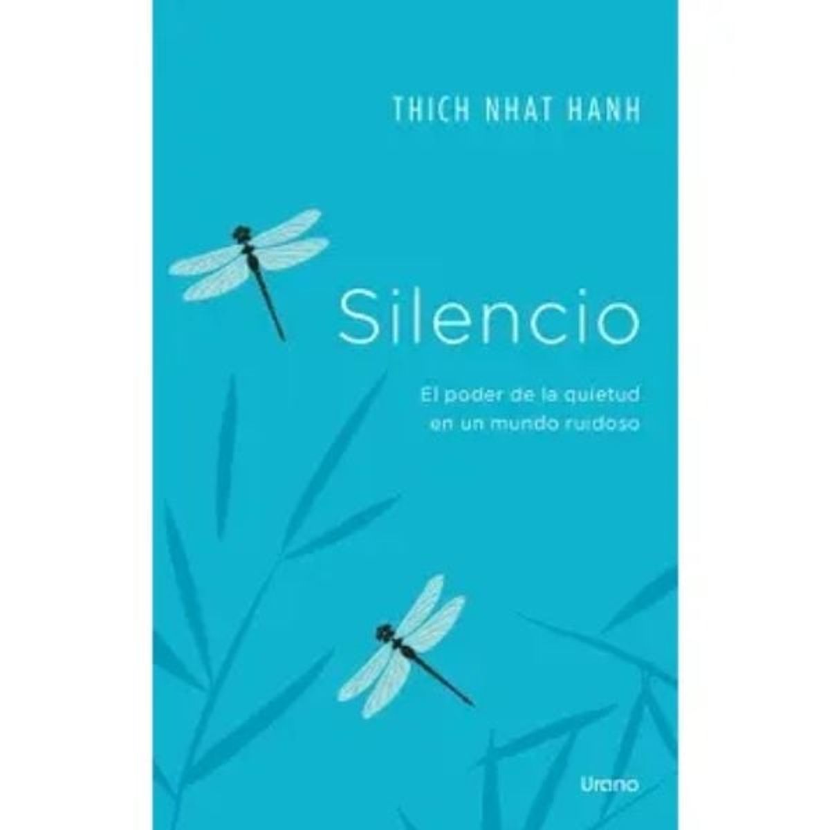 EDICIONES URANO - Silencio - Thich Sku Nhat Hanh - Editorial Urano