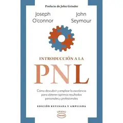 EDICIONES URANO - Introduccion A La PNL