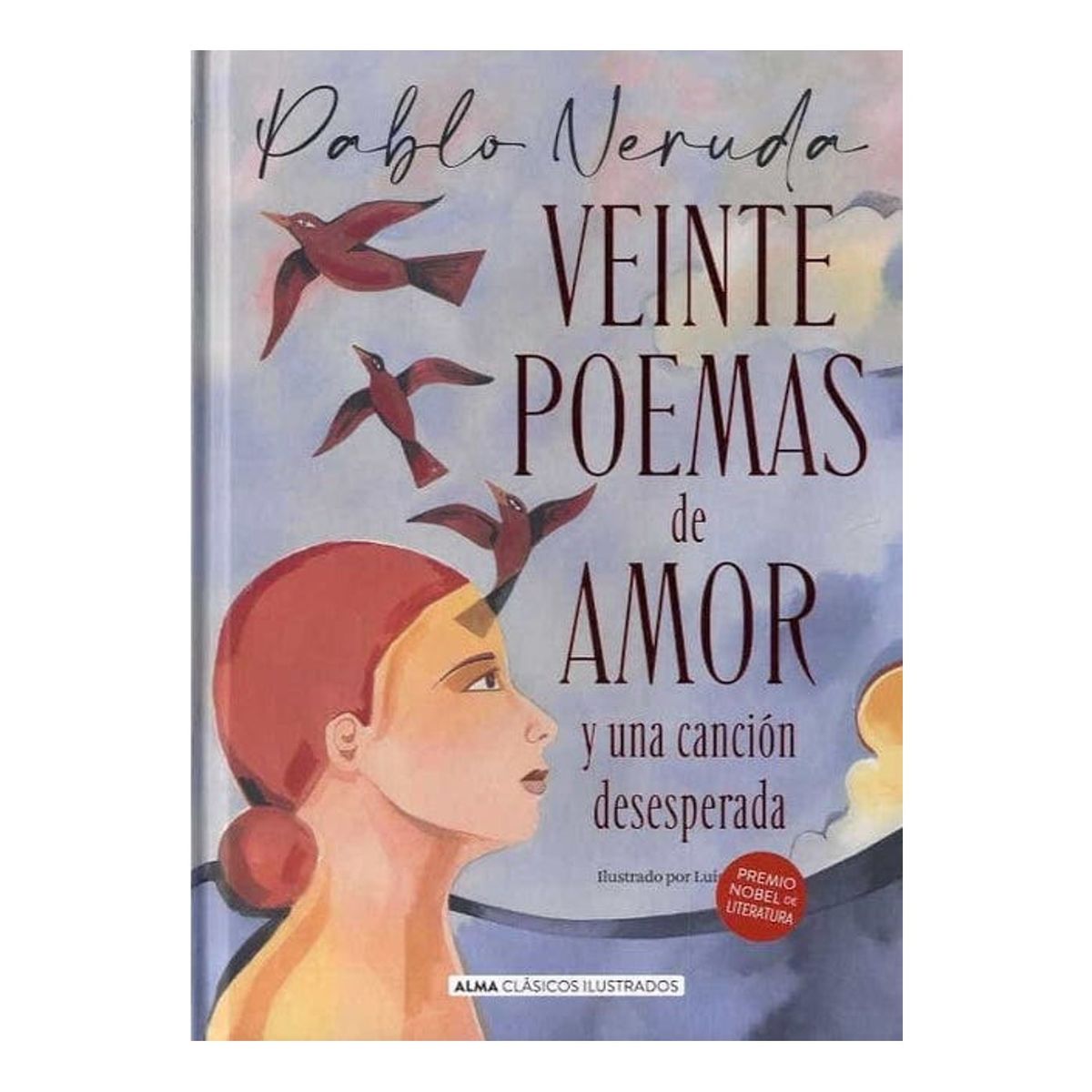 ALMA - Veinte poemas de amor y una canción desesperada - Tapa dura