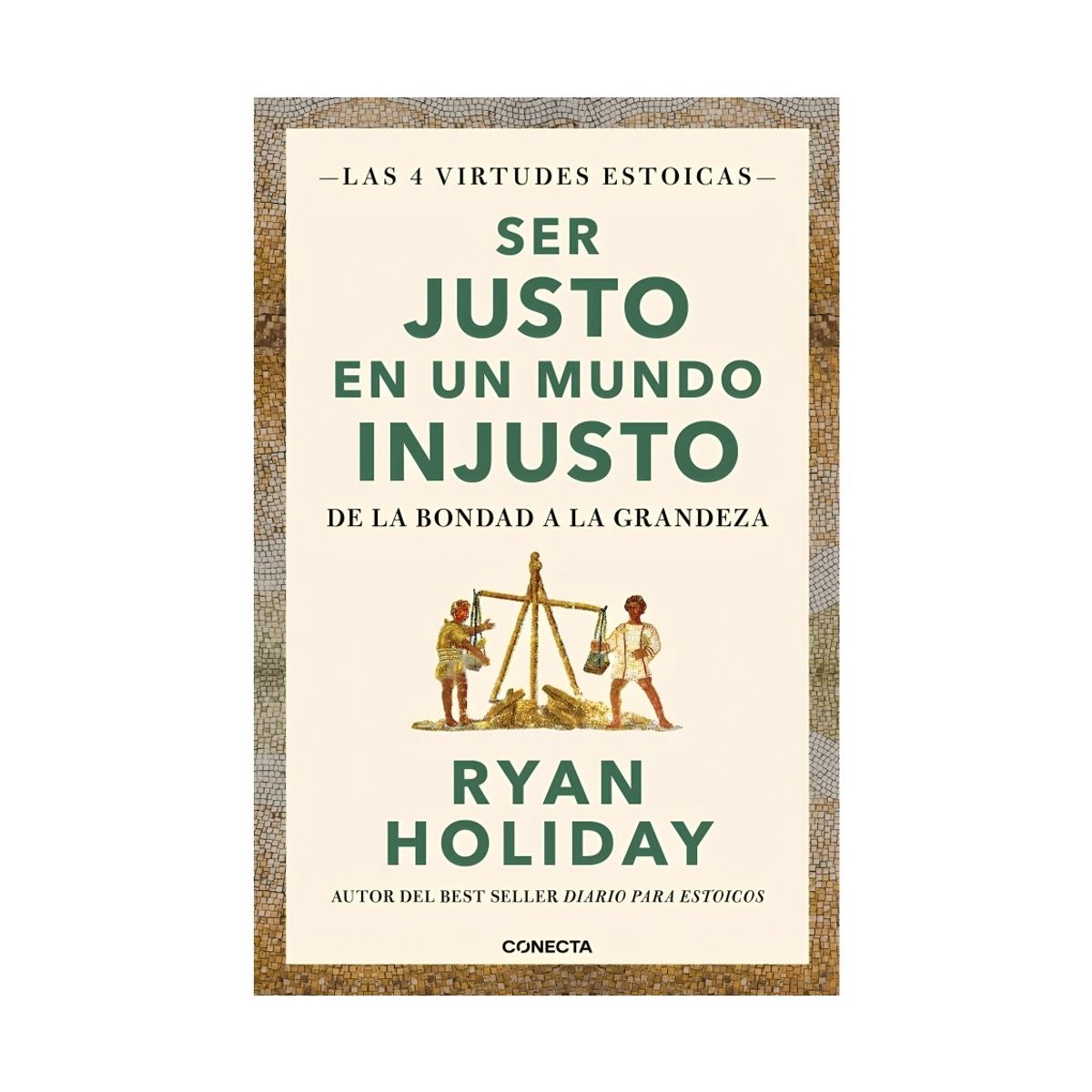 TOP10BOOKS - LIBRO Ser Justo En Un Mundo Injusto - Ryan Holiday