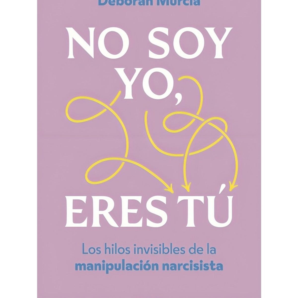 TOP10BOOKS - LIBRO Eres Tu No Soy Yo - Eres Tu No Soy Yo