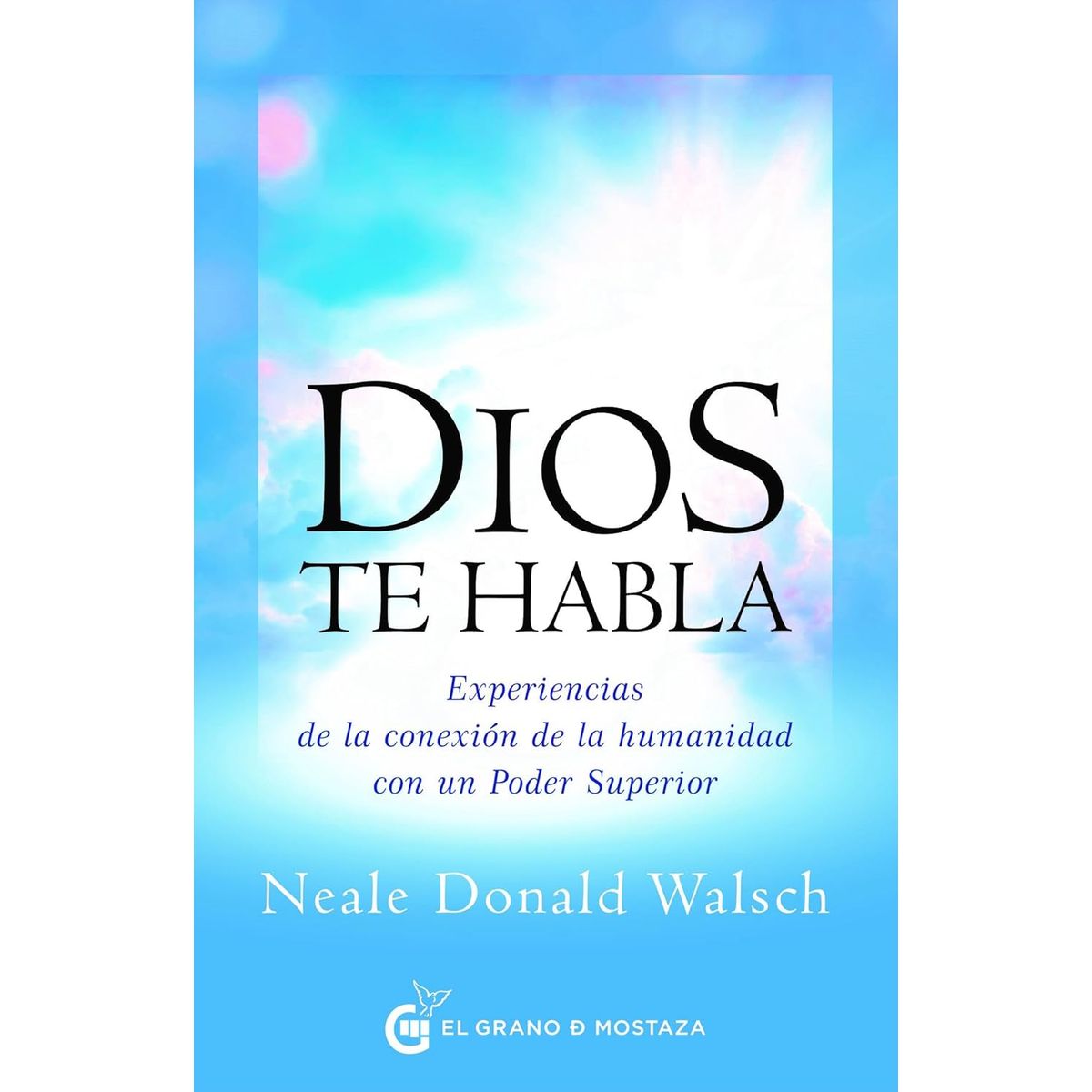 EL GRANO DE MOSTAZA - Libro Dios te habla - Donald Walsch
