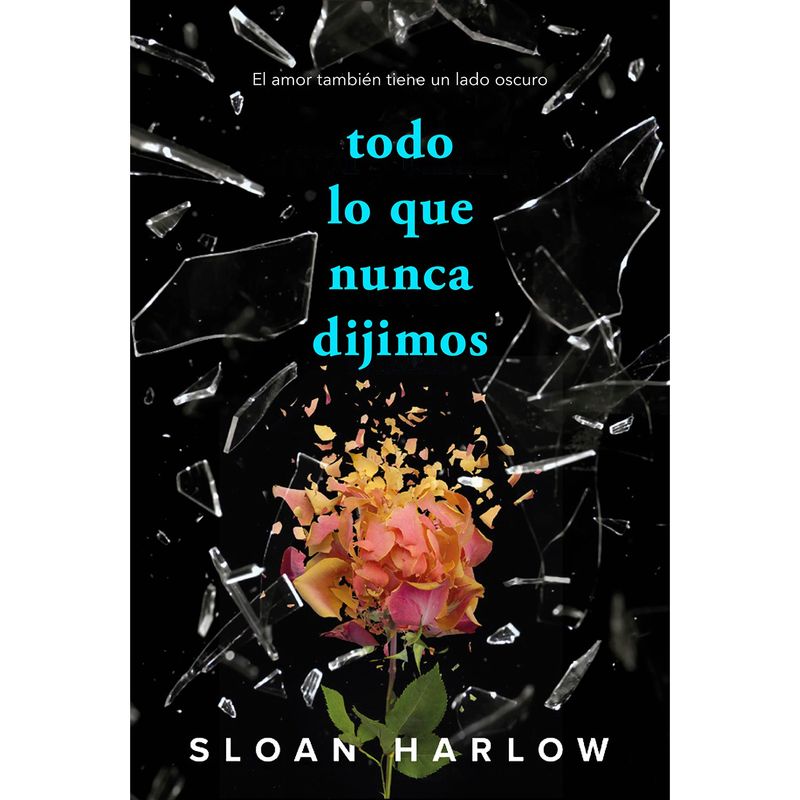 PENGUIN RANDOM HOUSE - Libro Todo Lo Que Nunca Dijimos