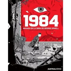 AUSTRAL - 1984 (NOVELA GRÁFICA) Basado en la obra de George Orwell