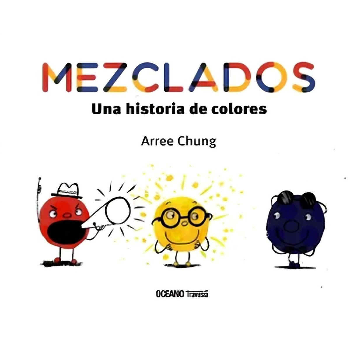 TOP10BOOKS - LIBRO Mezclados Una Historia De Colores - Mezclados Una Historia De Colores