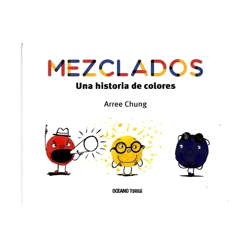 TOP10BOOKS - LIBRO MEZCLADOS UNA HISTORIA DE COLORES / OCEANO GRAN TRAVESIA / ARREE CHUNG
