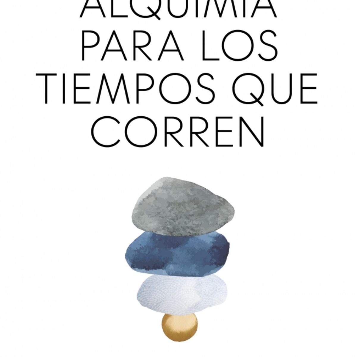 AGUILAR - Libro Alquimia para los tiempos que corren - Lita Donoso