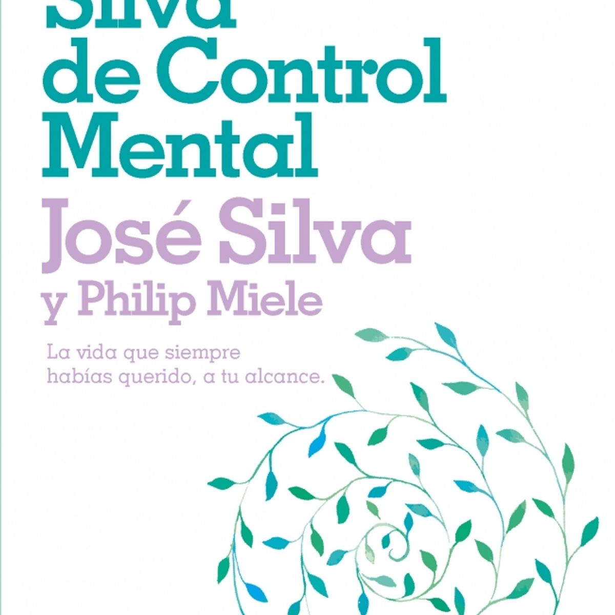 B DE BOLSILLO - Libro El Método Silva de Control Mental - José Silva -