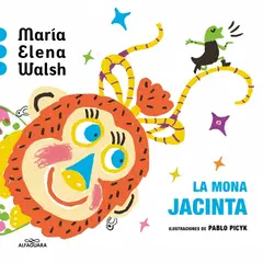 ALFAGUARA - Libro La mona Jacinta - María Elena Walsh