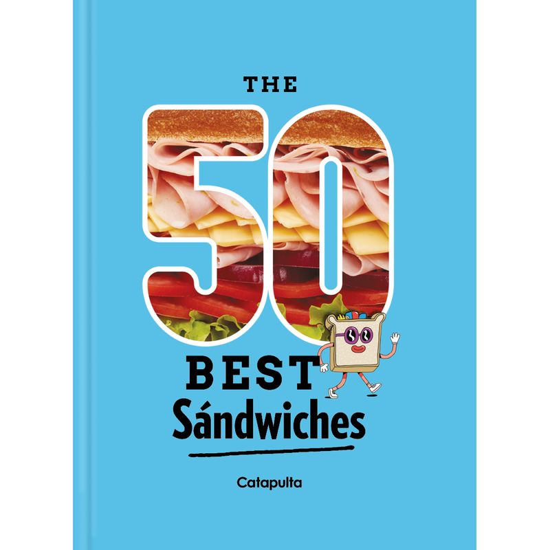 CATAPULTA EDITORES - Libro The 50 best Sándwiches - Catapulta Junior