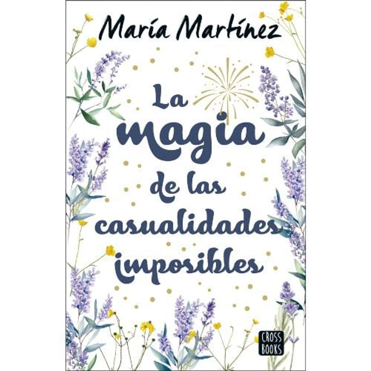 CROSS BOOKS - La Magia De Las Casualidades Imposibles