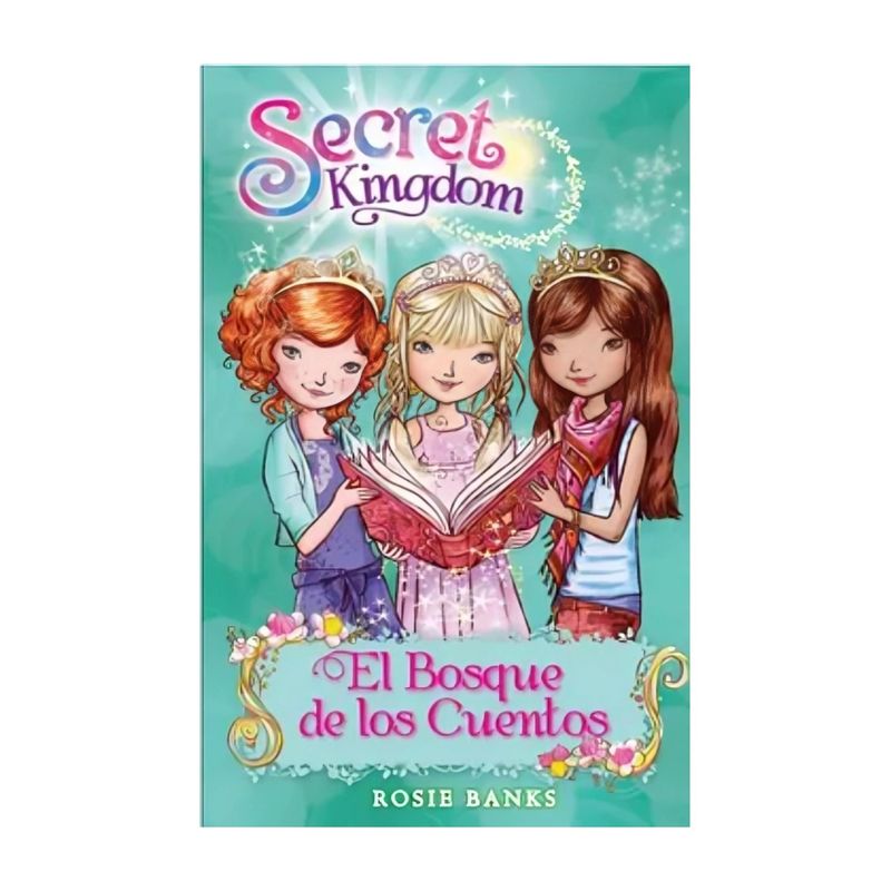 TOP10BOOKS - LIBRO SECRET KINGDOM 11 BOSQUE DE LOS CUENTOS / OCEANO / ROSIE BANKS