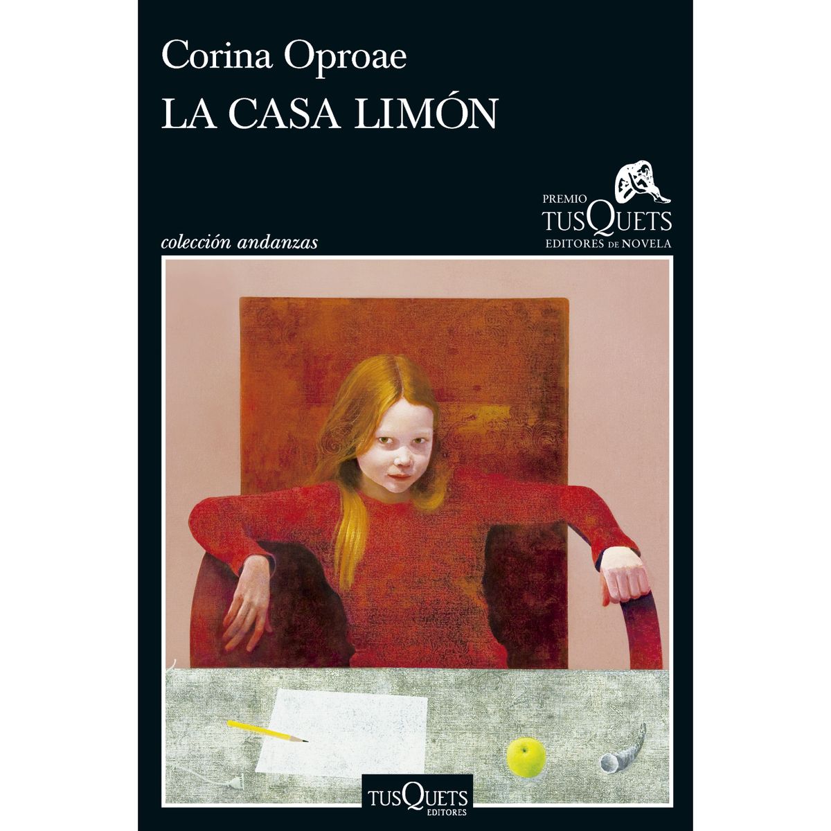 EDITORIAL TUSQUETS - La Casa Limón - Autor(a):  Corina Oproae