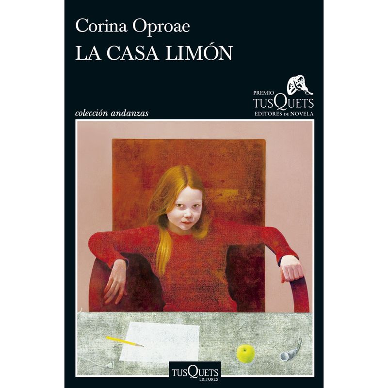 EDITORIAL TUSQUETS - La Casa Limón - Autor(a):  Corina Oproae