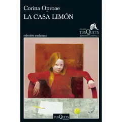 EDITORIAL TUSQUETS - La Casa Limón - Autor(a): Corina Oproae