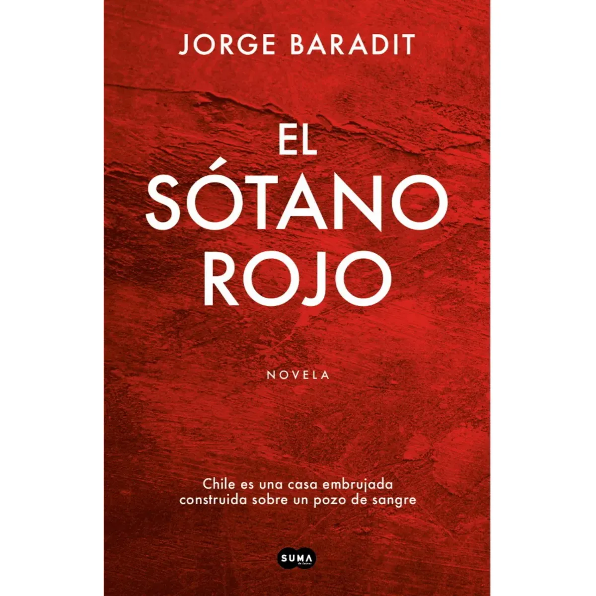 SUMA DE LETRAS - Sotano Rojo - Autor(a):  Jorge Baradit