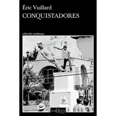 EDITORIAL TUSQUETS - Libro Conquistadores