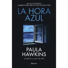 PLANETA - La Hora Azul - Autor(a): Paula Hawkins