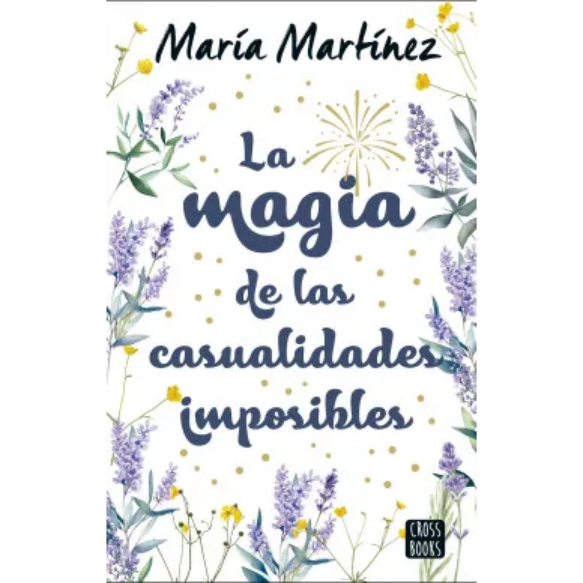 CROSS BOOKS - La Magia De Las Casualidades Imposibles