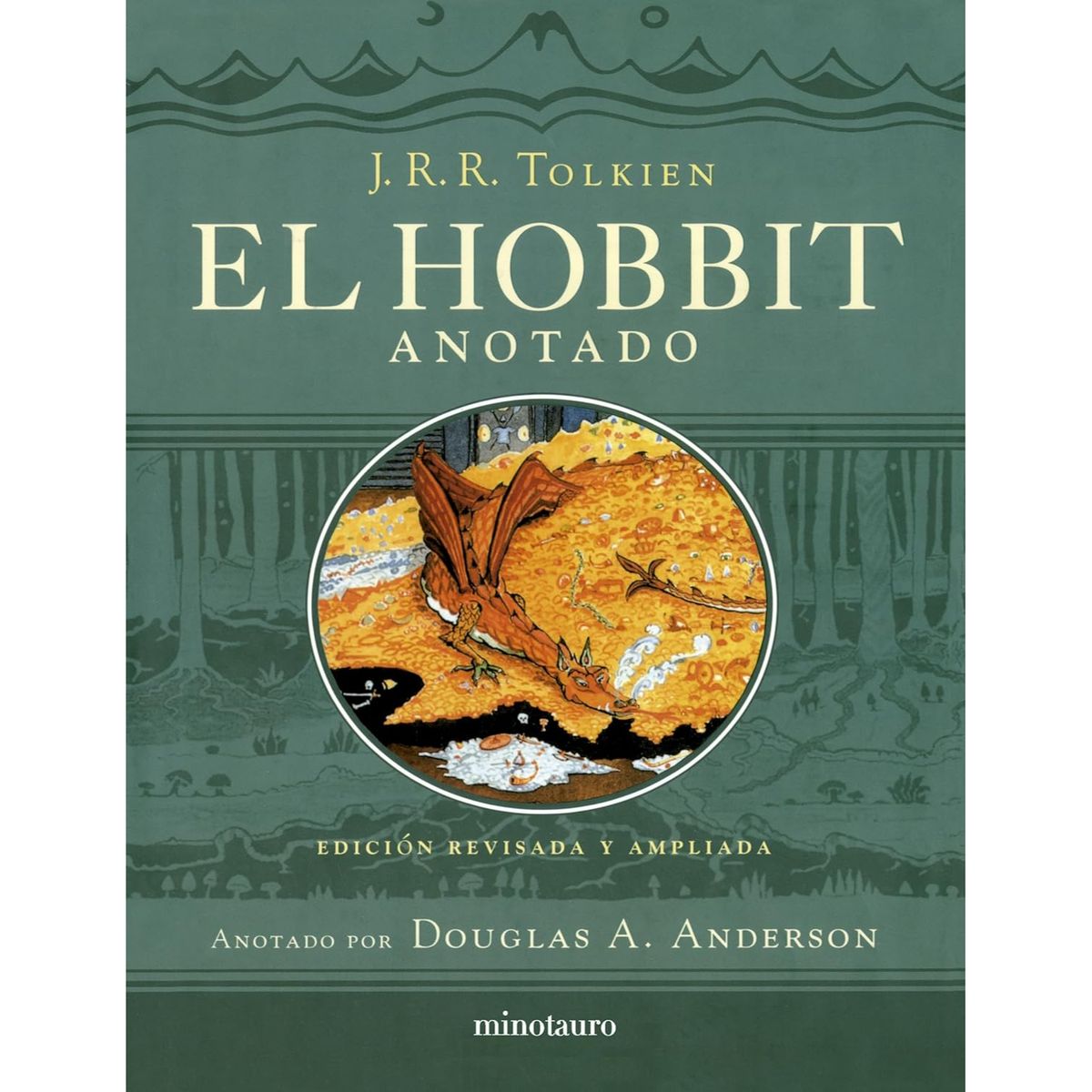 EDICIONES MINOTAURO - El Hobbit (Edición Revisada,Anotada E Ilustrada)