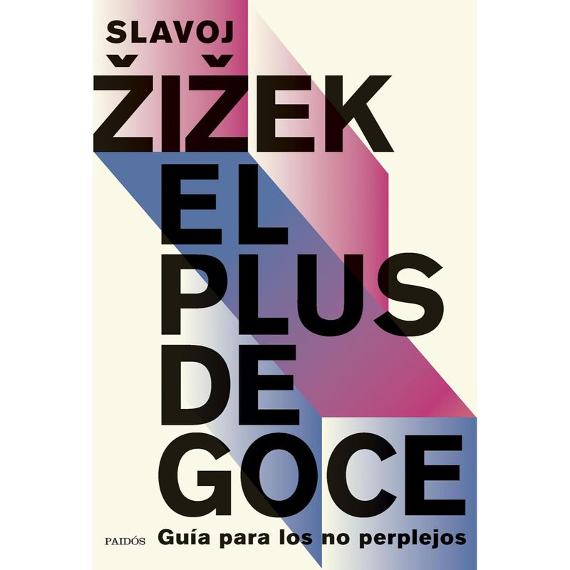PAIDOS - El Plus De Goce - Autor(a):  Slavoj Zizek