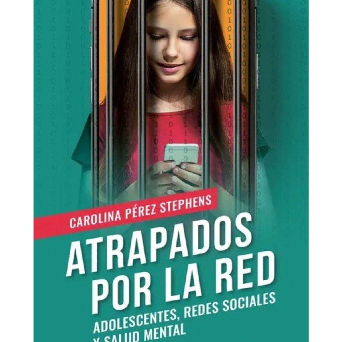 TOP10BOOKS - LIBRO Atrapados Por La Red. Adolescentes, Redes Sociales Y Salud Mental